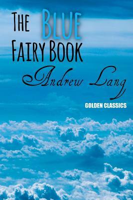 The Blue Fairy Book by Andrew Lang