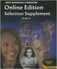 Holt McDougal Literature: Common Core Online Edition Selection Supplement Grade 8 2012 by Harcourt