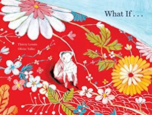 What If... by Claudia Zoe Bedrick, Thierry Lenain, Olivier Tallec