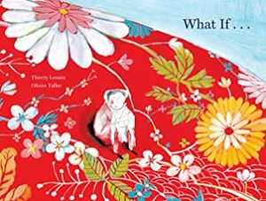 What If... by Thierry Lenain, Claudia Zoe Bedrick, Olivier Tallec