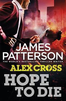 Hope to Die by James Patterson