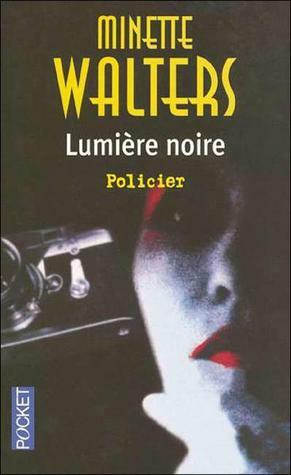 Lumière noire by Minette Walters