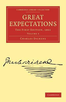 Great Expectations: The First Edition, 1861 by Charles Dickens