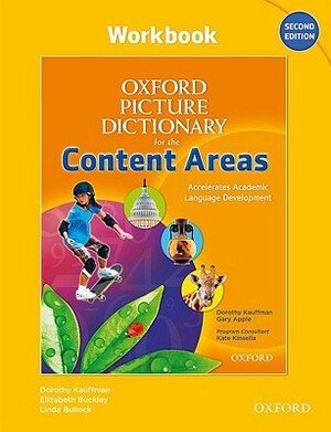 Oxford Picture Dictionary for the Content Areas Workbook by Dorothy Kauffman, Gary Apple