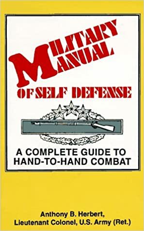 Military Manual of Self Defense by Anthony B. Herbert