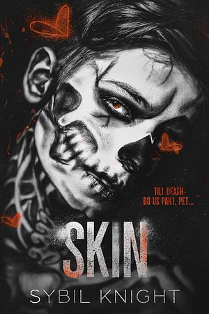 Skin: A Dark Retelling by Sybil Knight