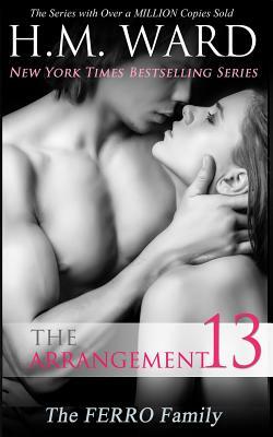 The Arrangement 13 (The Ferro Family) by H. M. Ward
