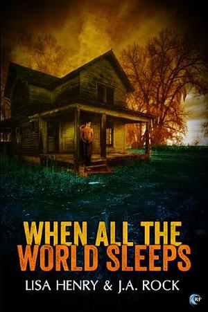 When All the World Sleeps by Lisa Henry, J.A. Rock