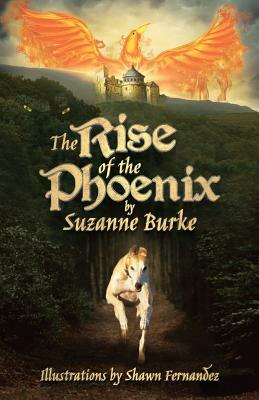 The Rise of the Phoenix: Adventures in Medieval Europe by Suzanne Burke