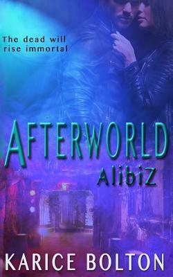 AlibiZ (Afterworld Series #2) by Karice Bolton