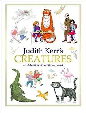 Geschöpfe: Mein Leben und Werk by Judith Kerr