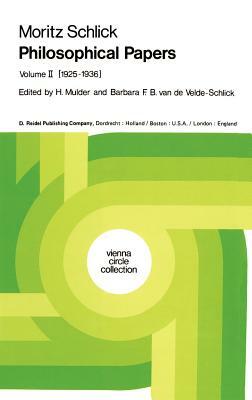 Philosophical Papers: Volume II: (1925-1936) by Moritz Schlick