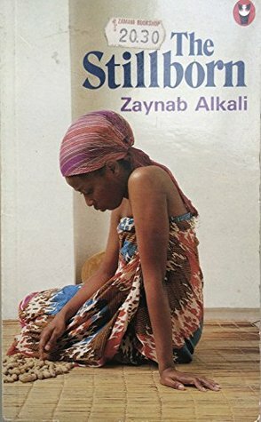 The Stillborn by Zaynab Alkali