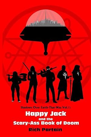 Happy Jack and the Scary-Ass Book of Doom by Rich Partain