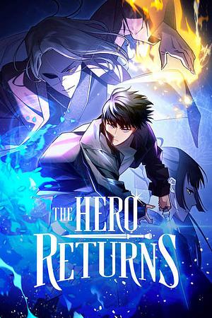 The Hero Returns by B.Ain, AntStudio, Yungun