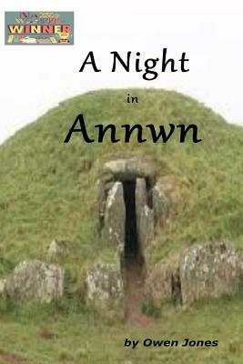 A Night in Annwn: The Near-Death Experience of William Jones by Owen Jones