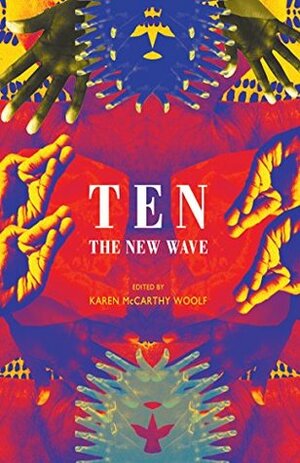 Ten: the new wave by Karen McCarthy Woolf