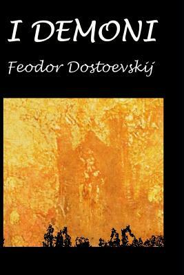 I Demoni by Fyodor Dostoevsky