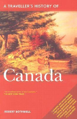 A Traveller's History of Canada by Robert Bothwell, Robert Bothwell