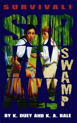 Swamp: Bayou Teche, Louisiana, 1851 by Kathleen Duey, Karen a. Bale, K. Duey