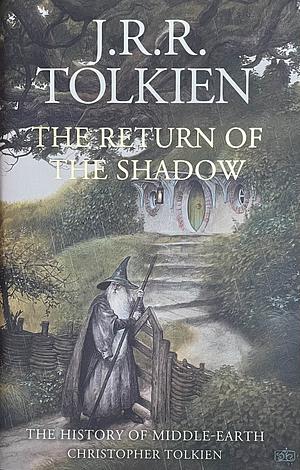 The Return of the Shadow by J.R.R. Tolkien