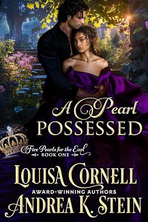 A Pearl Possessed by Louisa Cornell, Andrea K. Stein