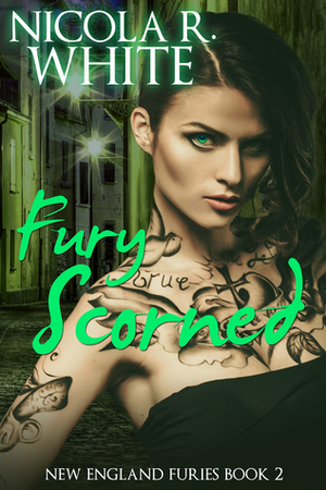 Fury Scorned by Nicola R. White