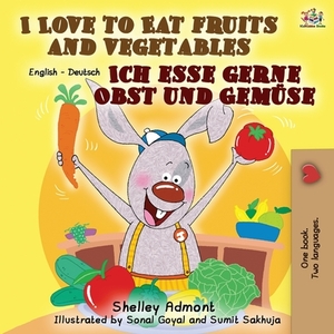 I Love to Eat Fruits and Vegetables Ich esse gerne Obst und Gemüse: English German Bilingual Book by Kidkiddos Books, Shelley Admont