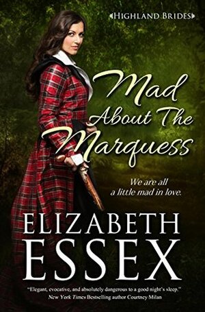 Mad About the Marquess by Elizabeth Essex