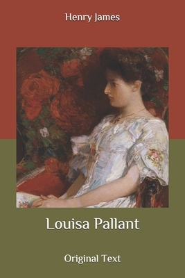 Louisa Pallant: Original Text by Henry James