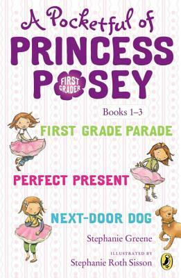 A Pocketful of Princess Posey: Princess Posey, First Grader Books 1-3 by Stephanie Greene