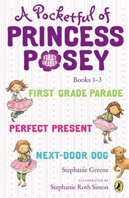 A Pocketful of Princess Posey: Princess Posey, First Grader Books 1-3 by Stephanie Greene