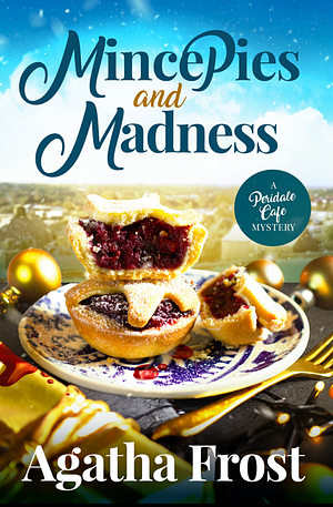 Mince Pies and Madness  by Agatha Frost