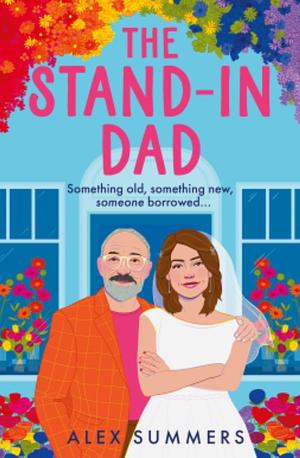 The Stand-In Dad by Alex Summers