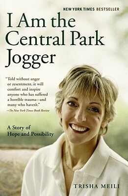 I Am the Central Park Jogger by Trisha Meili