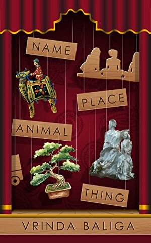 Name, Place, Animal, Thing by Vrinda Baliga