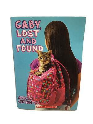 Gabby, Lost and Found by Angela Cervantes