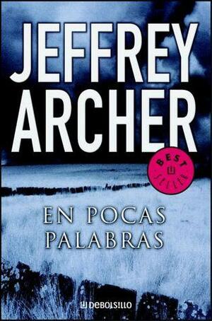 En Pocas Palabras by Jeffrey Archer