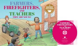 Farmers, Firefighters, and Teachers: They Are Nouns! [With CD (Audio)] by Linda Ayers