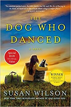 The Dog Who Danced: A novel by Susan Wilson