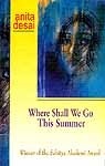 Where Shall We Go This Summer by Anita Desai