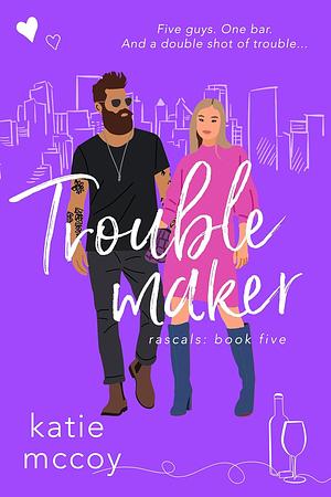 Troublemaker by Katie McCoy