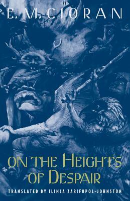 On the Heights of Despair by Emil M. Cioran