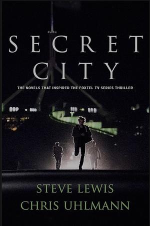 Secret City by Steve Lewis, Chris Uhlmann