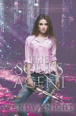 The Soul's Agent by Wendy Knight