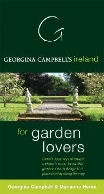 Georgina Campbell's Ireland for Garden Lovers by Marianne Heron, Georgina Campbell