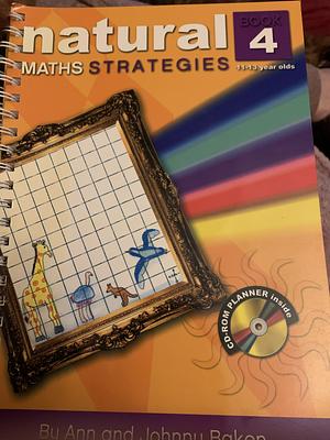 Natural Maths Strategies, Book 4 by John Baker, Ann Baker