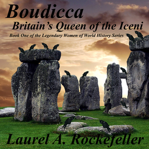 Boudicca:Britain's Queen of the Iceni by Richard Mann, Laurel A. Rockefeller