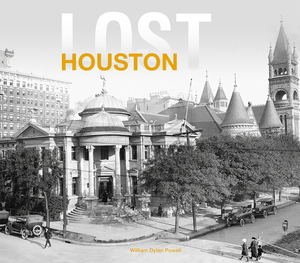 Lost Houston by William Dylan Powell