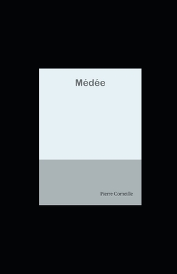 Médée illustrée by Pierre Corneille
